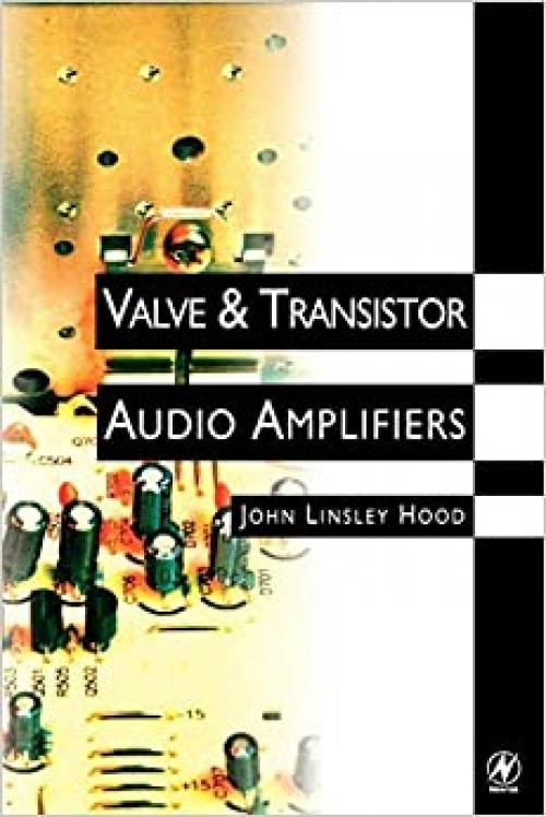  Valve and Transistor Audio Amplifiers 