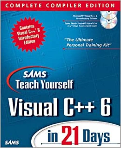  Sams Teach Yourself Visual C++ 6 in 21 Days, Complete Compiler Edition 