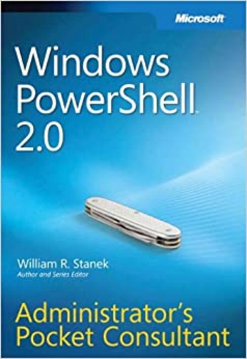  Windows PowerShell(TM) 2.0 Administrator's Pocket Consultant 