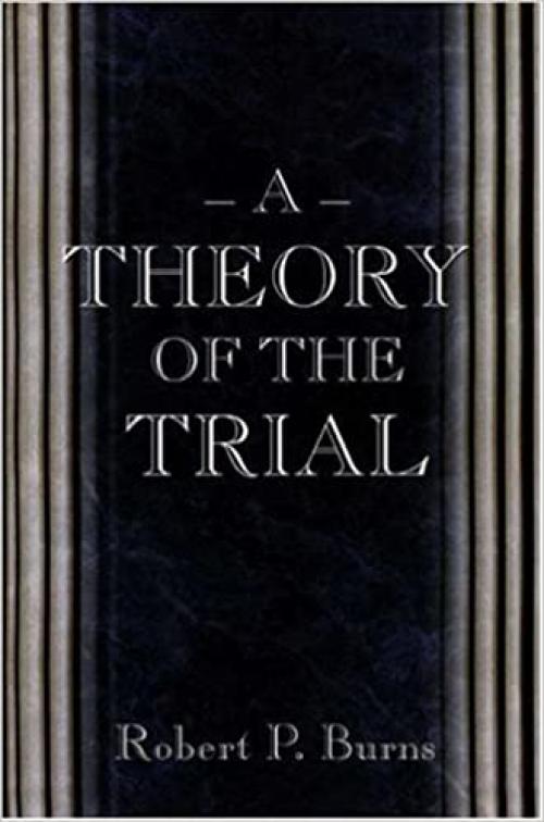  A Theory of the Trial. 