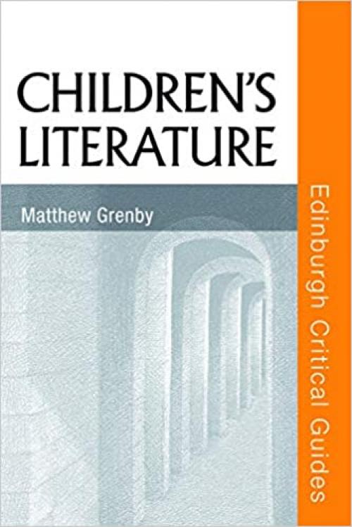  Children's Literature (Edinburgh Critical Guides to Literature) 