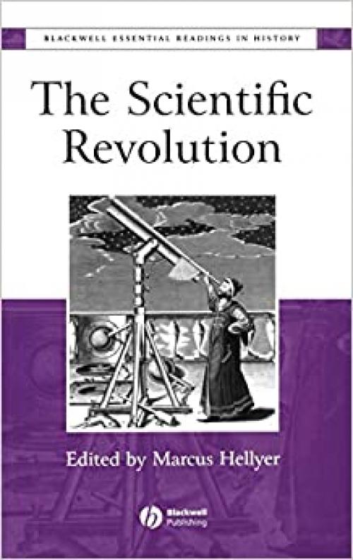  The Scientific Revolution: The Essential Readings 