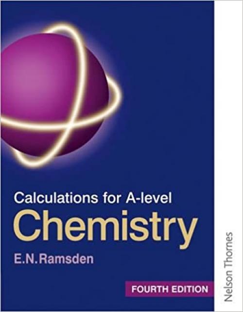  Calculations for A Level Chemistry Fourth Edition 