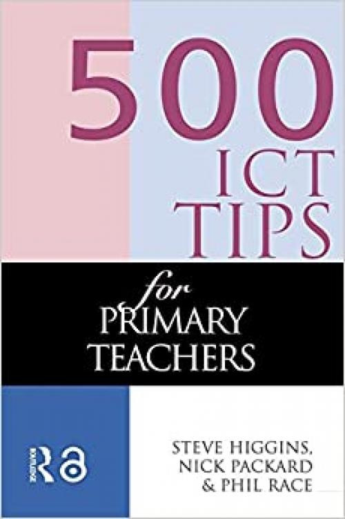  500 ICT Tips for Primary Teachers (500 Tips) 