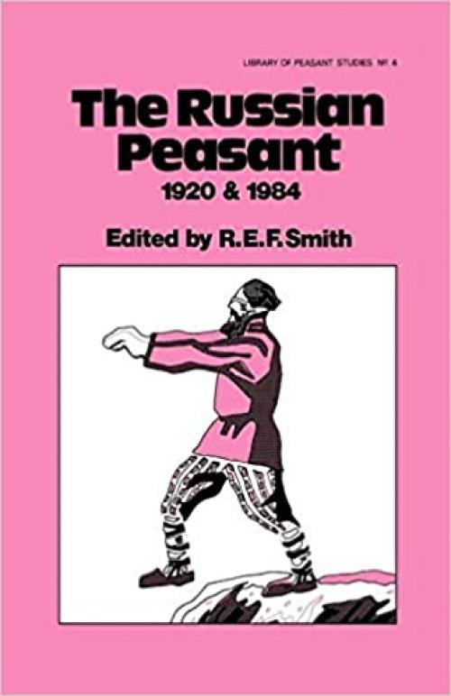  The Russian Peasant 1920 and 1984 (Library of Peasant Studies; No. 3) 