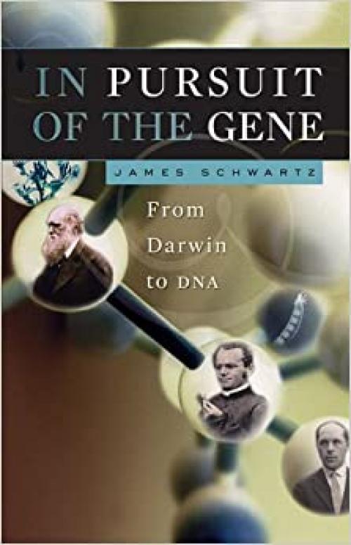  In Pursuit of the Gene: From Darwin to DNA 