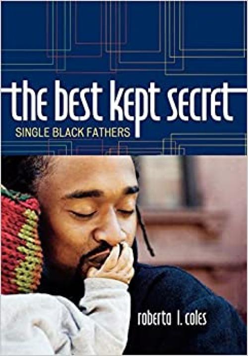  The Best Kept Secret: Single Black Fathers 