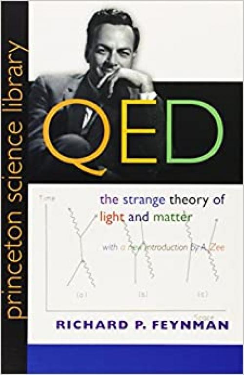  QED: The Strange Theory of Light and Matter 