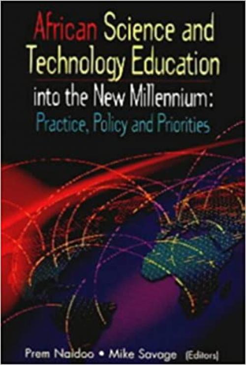  African Science and Technology Education Into the New Millenium (My New World) 