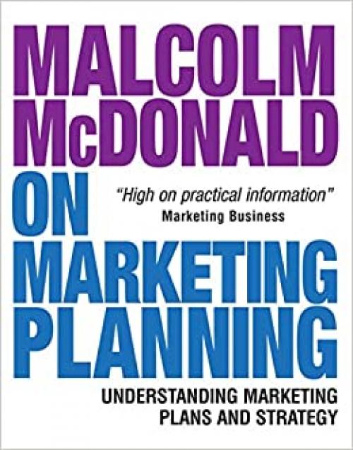  Malcolm McDonald on Marketing Planning: Understanding Marketing Plans and Strategy 