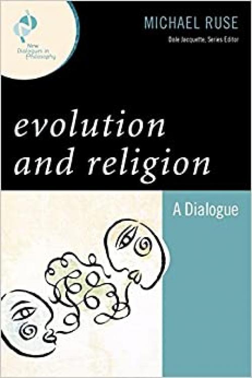  Evolution and Religion: A Dialogue (New Dialogues in Philosophy) 