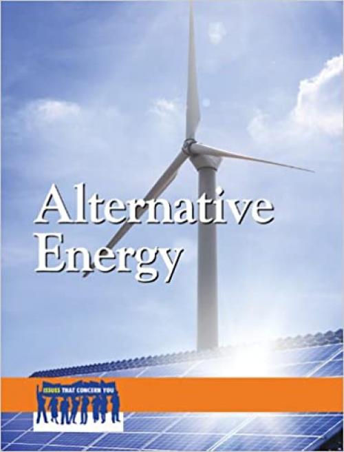  Alternative Energy (Issues That Concern You) 