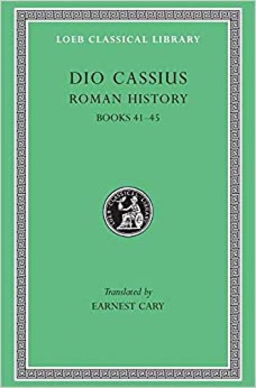  Statius: Roman History, Volume IV: Books 41-45 (Loeb Classical Library) 