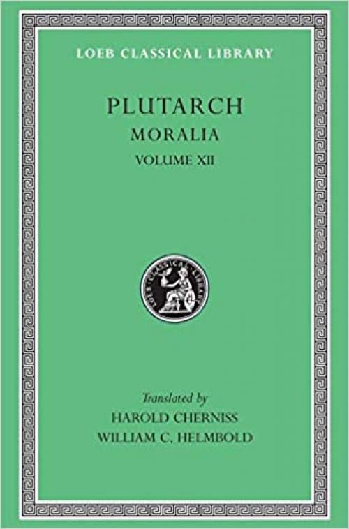  Plutarch' Moralia, Vol. 12 (Loeb Classical Library No. 406) (Greek and English Edition) 