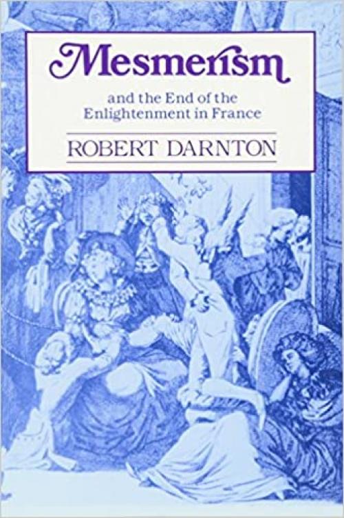  Mesmerism and the End of the Enlightenment in France 