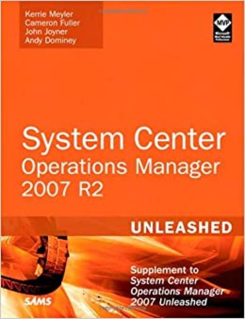  System Center Operations Manager 2007 R2 Unleashed 