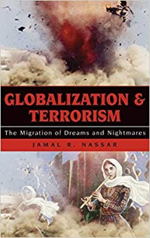  Globalization and Terrorism: The Migration of Dreams and Nightmares 