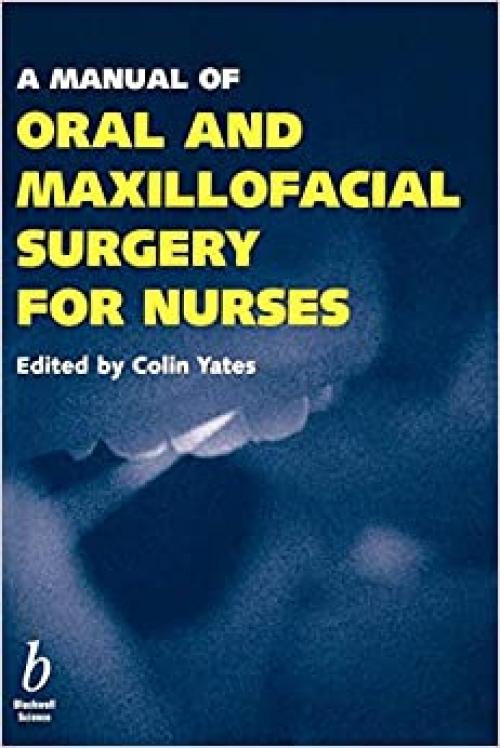  A Manual of Oral and Maxillofacial Surgery for Nurses 