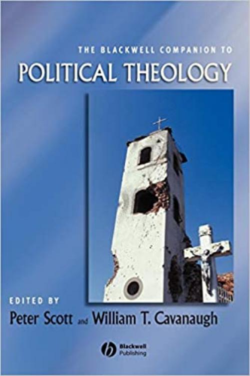  The Blackwell Companion to Political Theology 