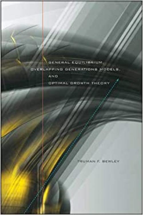  General Equilibrium, Overlapping Generations Models, and Optimal Growth Theory 