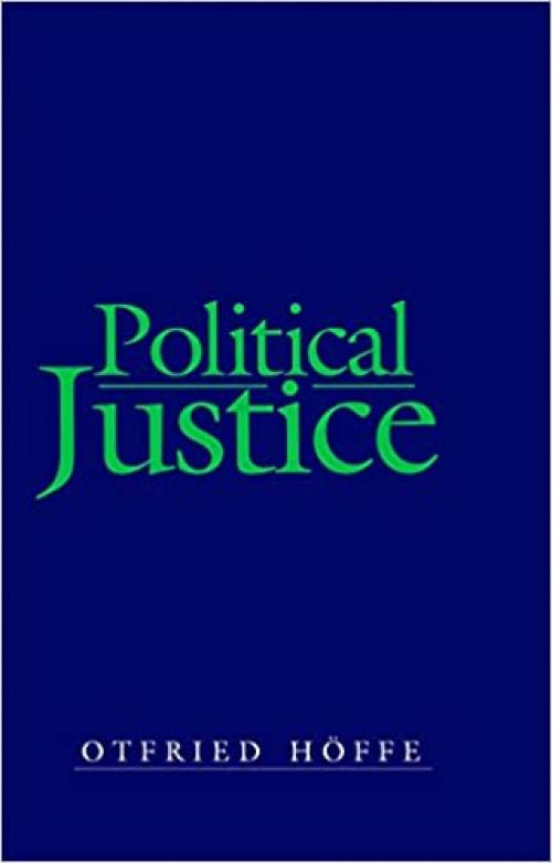  Political Justice: Foundations for a Critical Philosophy of Law and the State 