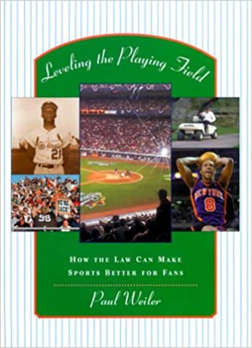  Leveling the Playing Field: How the Law Can Make Sports Better for Fans 