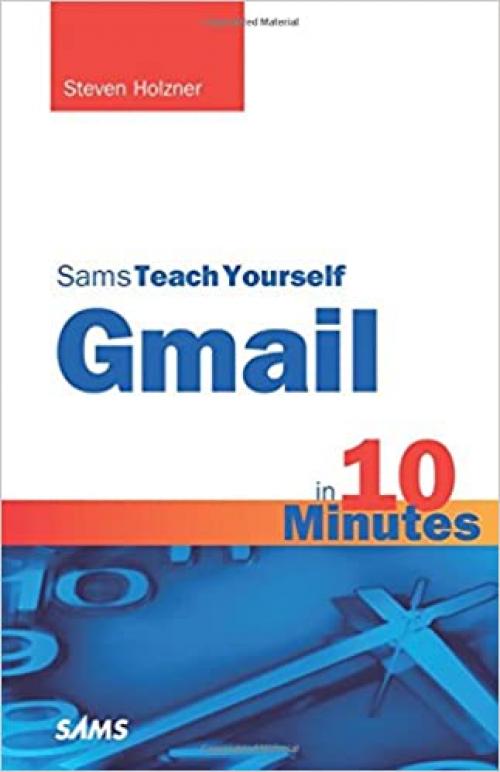  Sams Teach Yourself Gmail in 10 Minutes (Sams Teach Yourself Minutes) 