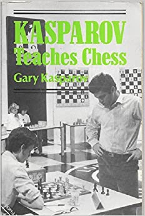  Kasparov teaches chess (A Batsford chess book) 