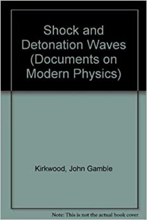  Shock and Detonation Waves (Documents on Modern Physics) 