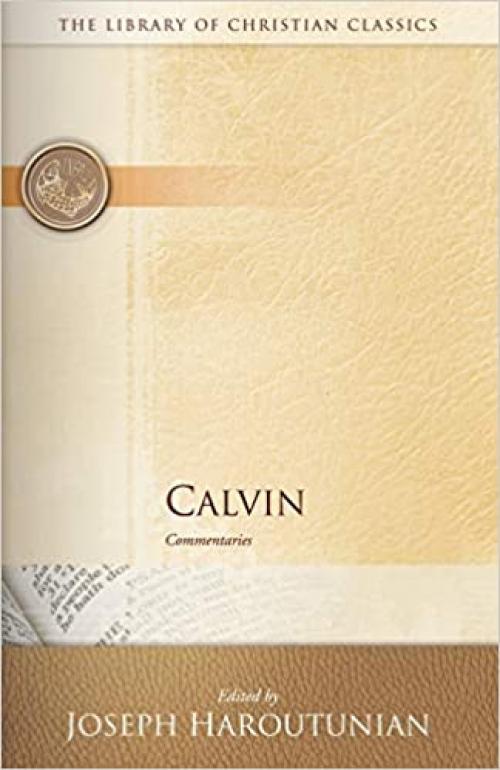  Calvin: Commentaries (Library of Christian Classics) 