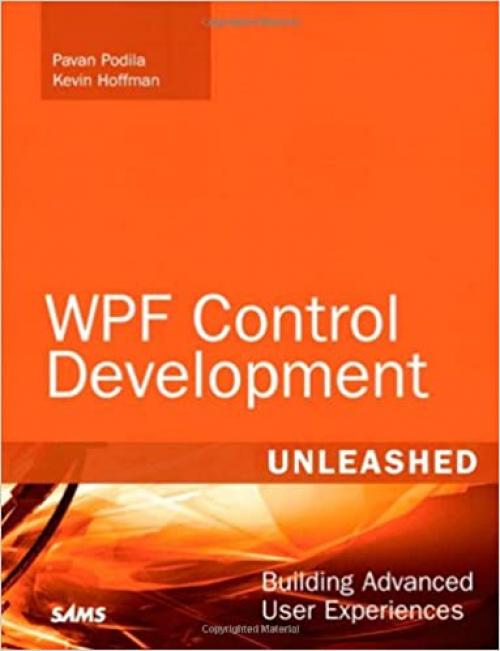  WPF Control Development Unleashed: Building Advanced User Experiences 