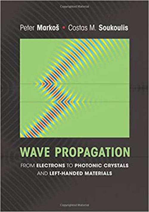  Wave Propagation: From Electrons to Photonic Crystals and Left-Handed Materials 