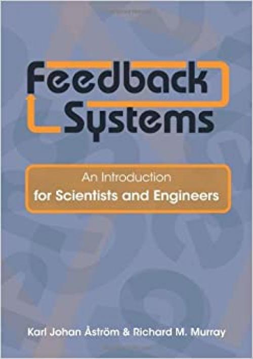  Feedback Systems: An Introduction for Scientists and Engineers 