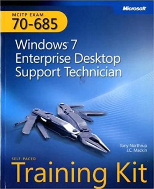  MCITP Self-Paced Training Kit (Exam 70-685): Windows 7, Enterprise Desktop Support Technician (Pro - Certification) 