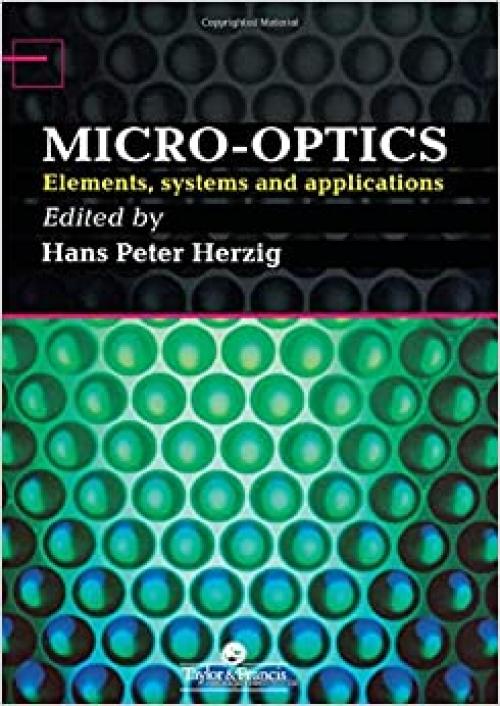  Micro-Optics: Elements, Systems And Applications 