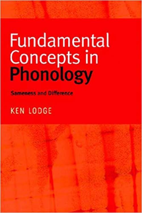  Fundamental Concepts in Phonology: Sameness and Difference 