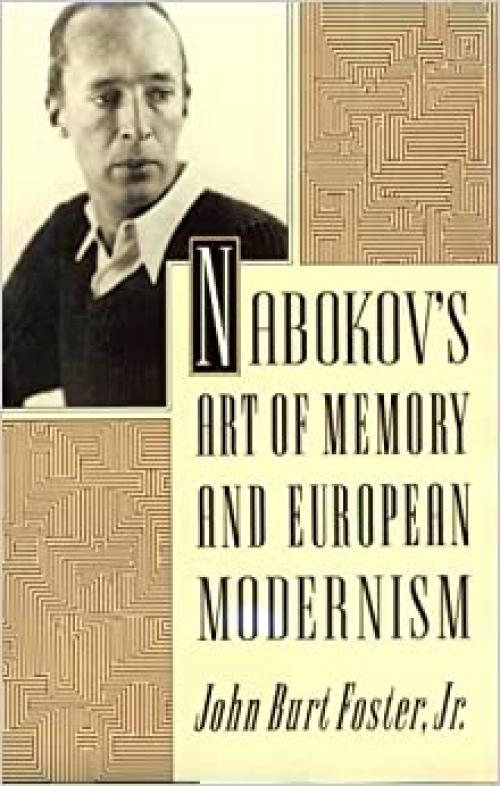  Nabokov's Art of Memory and European Modernism 