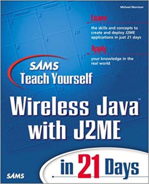  Sams Teach Yourself Wireless Java with J2ME in 21 Days 