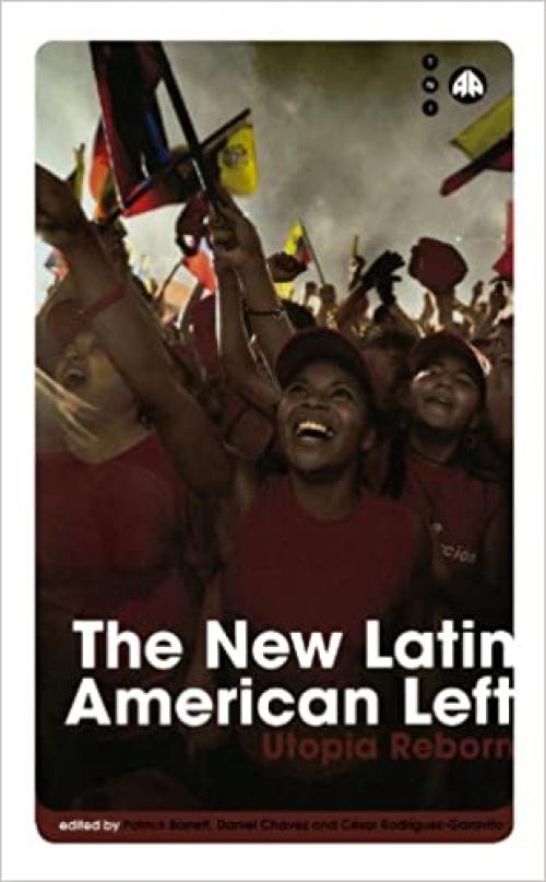  The New Latin American Left: Utopia Reborn (Transnational Institute) 