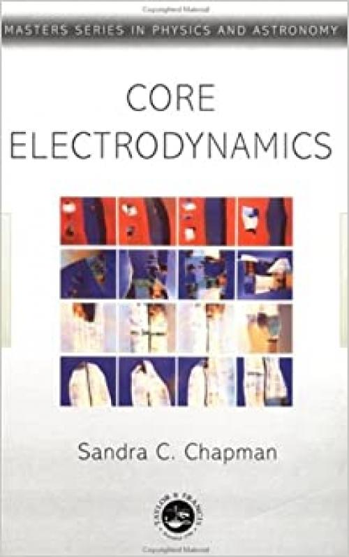  Core Electromagnetics (Master's Series in Physics and Astronomy) 