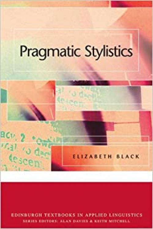  Pragmatic Stylistics (Edinburgh Textbooks in Applied Linguistics) 