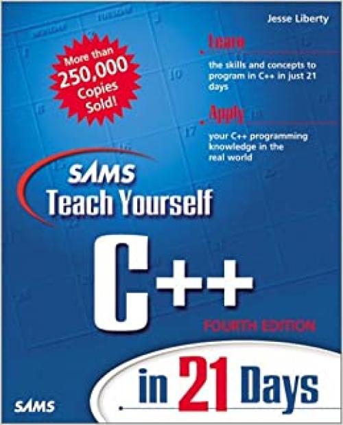  Sams Teach Yourself C++ in 21 Days (Sams Teach Yourself...in 21 Days) 