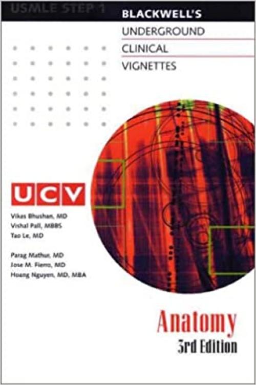  Underground Clinical Vignettes: Anatomy: Classic Clinical Cases for USMLE Step 1 Review 