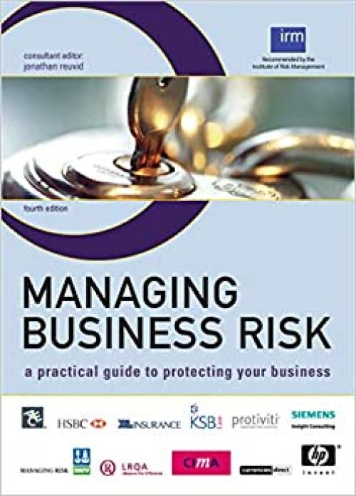  Managing Business Risk: A Practical Guide to Protecting Your Business 