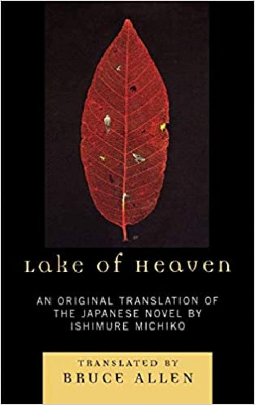  Lake of Heaven: An Original Translation of the Japanese Novel by Ishimure Michiko (AsiaWorld) 