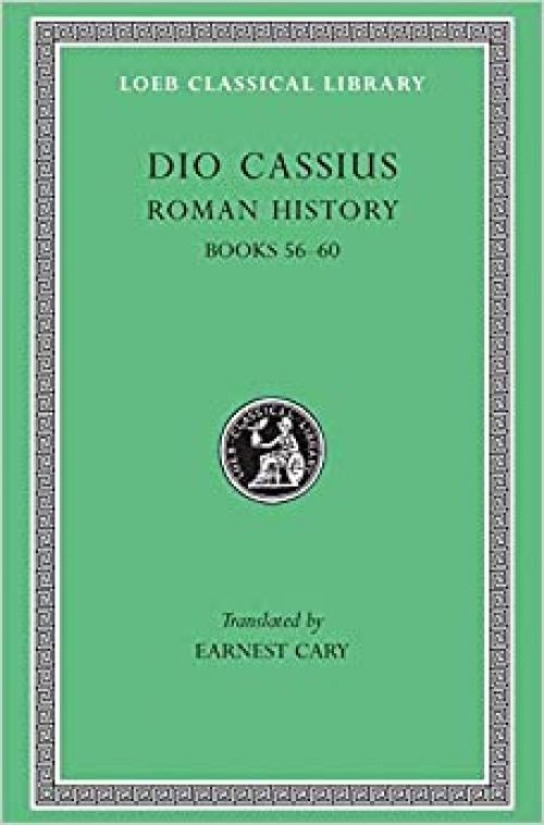  Statius: Dio Cassius: Roman History, Volume VII, Books 56-60 (Loeb Classical Library No. 175) 