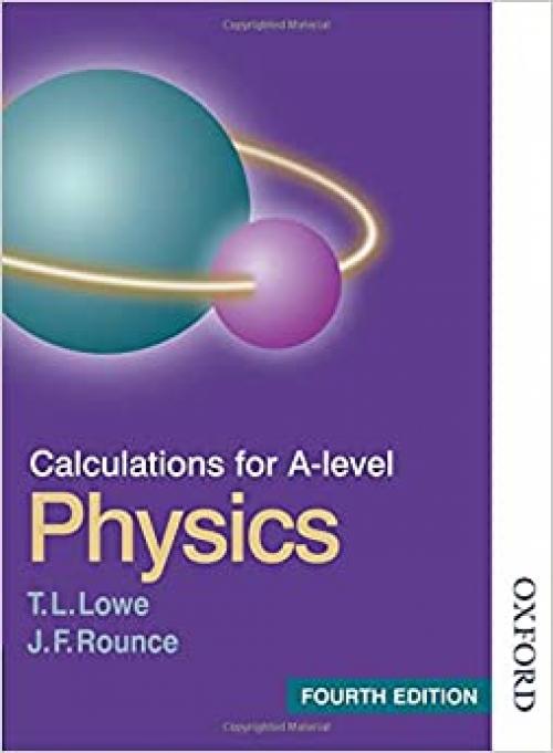  Calculations for A Level Physics Fourth Edition 