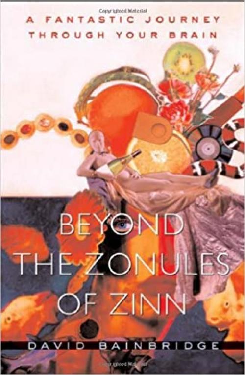  Beyond the Zonules of Zinn: A Fantastic Journey Through Your Brain 