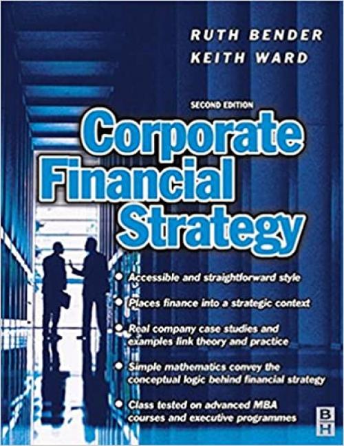  Corporate Financial Strategy, Second Edition 