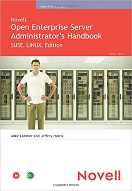  Novell Open Enterprise Server Administrator's Handbook, SUSE LINUX Edition 